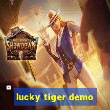 lucky tiger demo